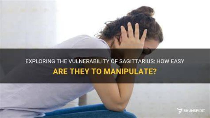 Are Sagittarius easily manipulated?