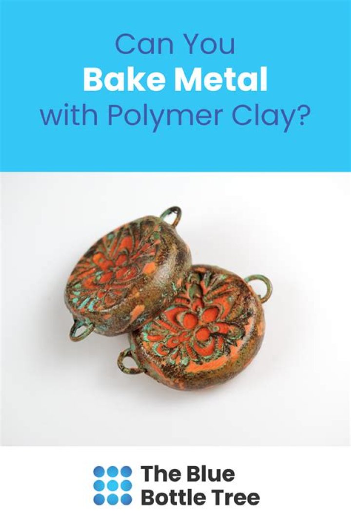 Can you bake metal in polymer clay?