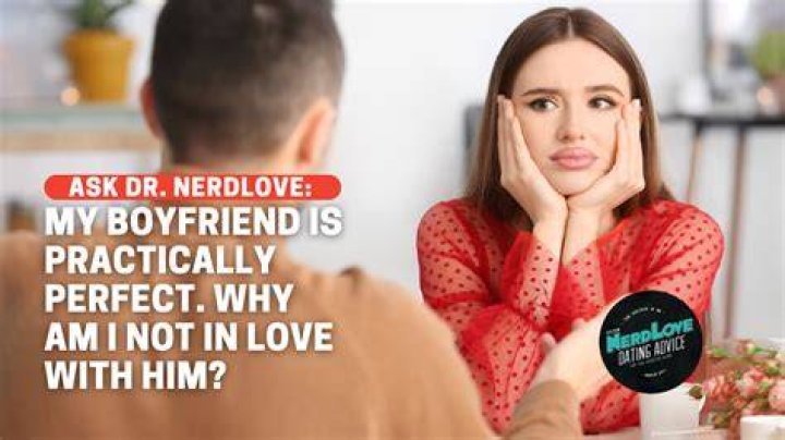 Do I actually love my boyfriend?