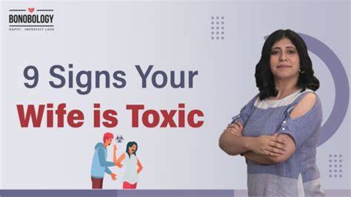 How do I know if my wife is toxic?