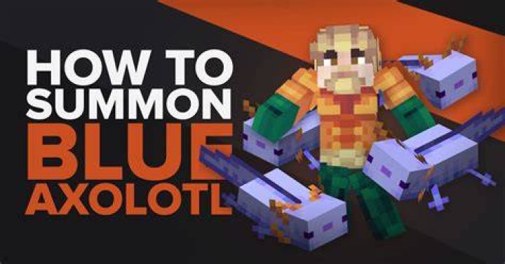 How do you summon a blue Axolotl?