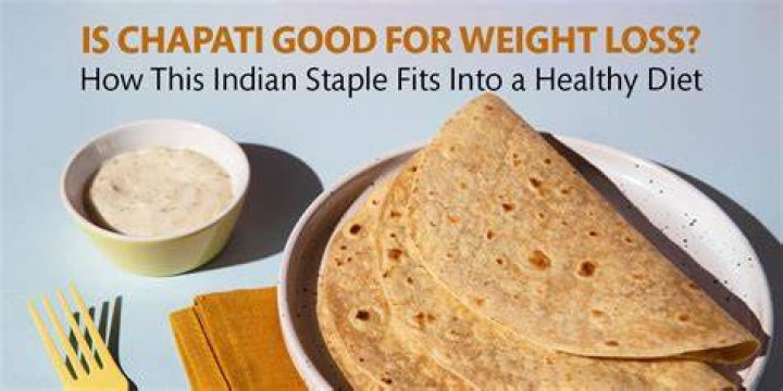 Is chapati good for weight loss?