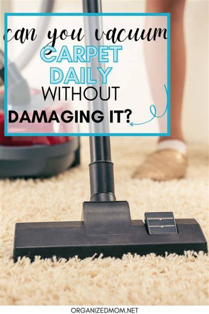 Is it OK to vacuum carpet every day?