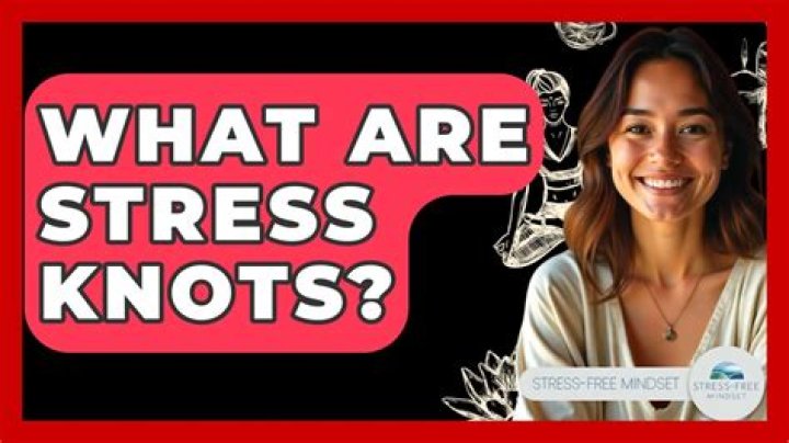 What are stress knots?