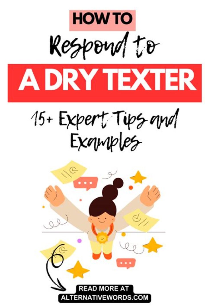What do you say to dry texters?