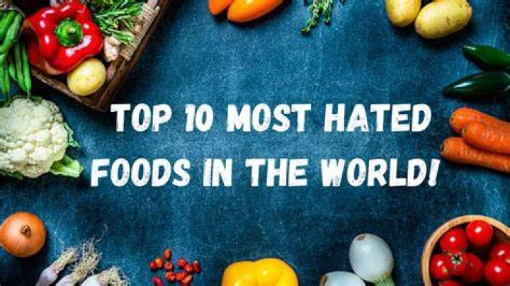 What is a universally hated food?