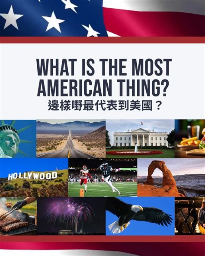 What is the most American thing?