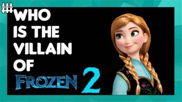Who is the villain of frozen 2?